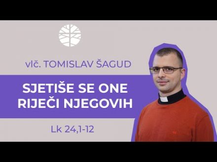 Sjetiše se one riječi njegovih
